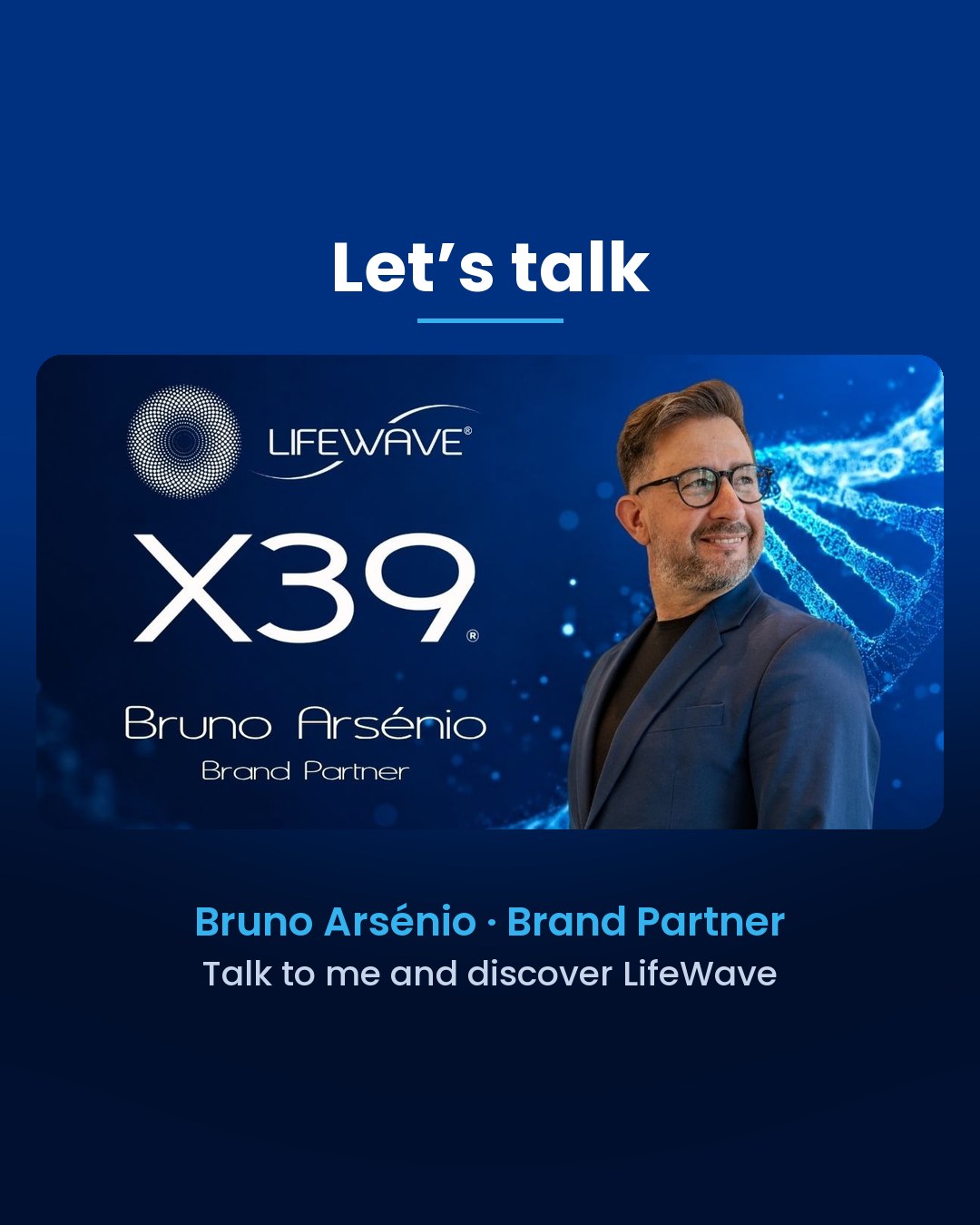 Bruno Arsénio, Brand Partner LifeWave