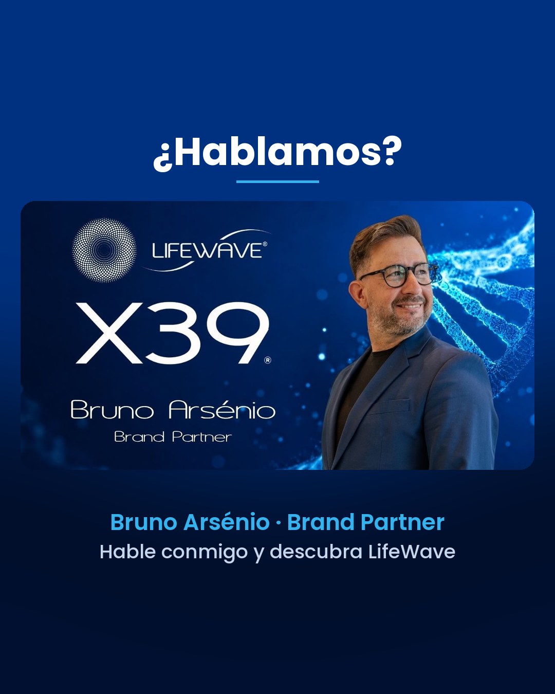 Bruno Arsénio, Brand Partner LifeWave