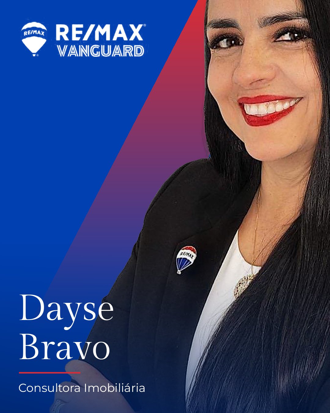 Dayse Bravo, Consultora Imobiliária na RE/MAX Vanguard