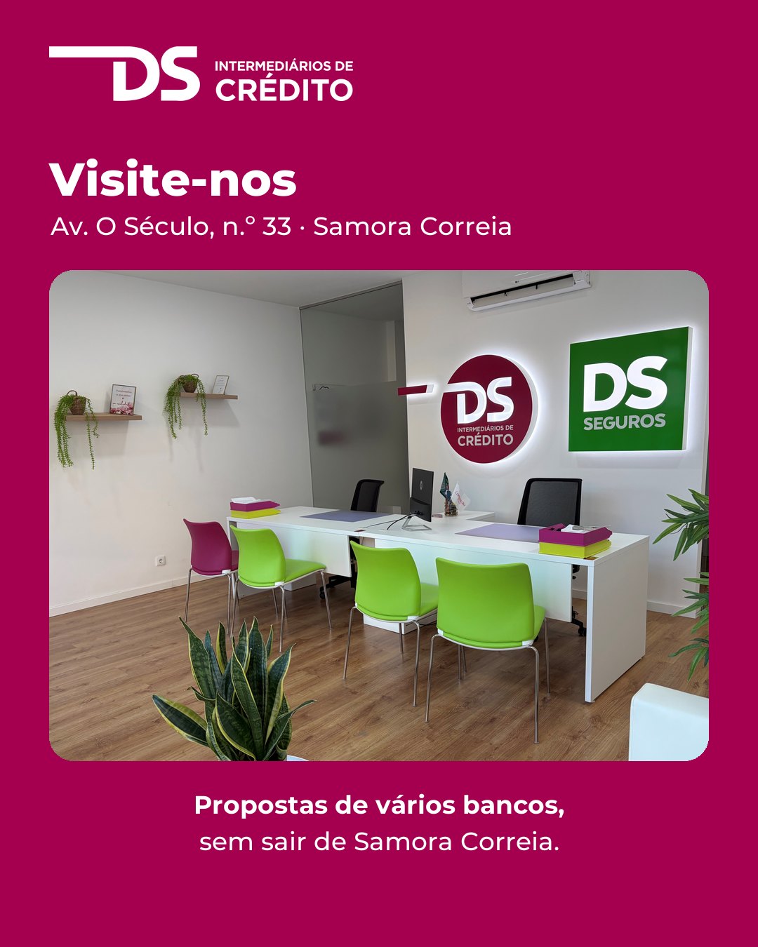 A loja DS Intermediários de Crédito em Samora Correia
