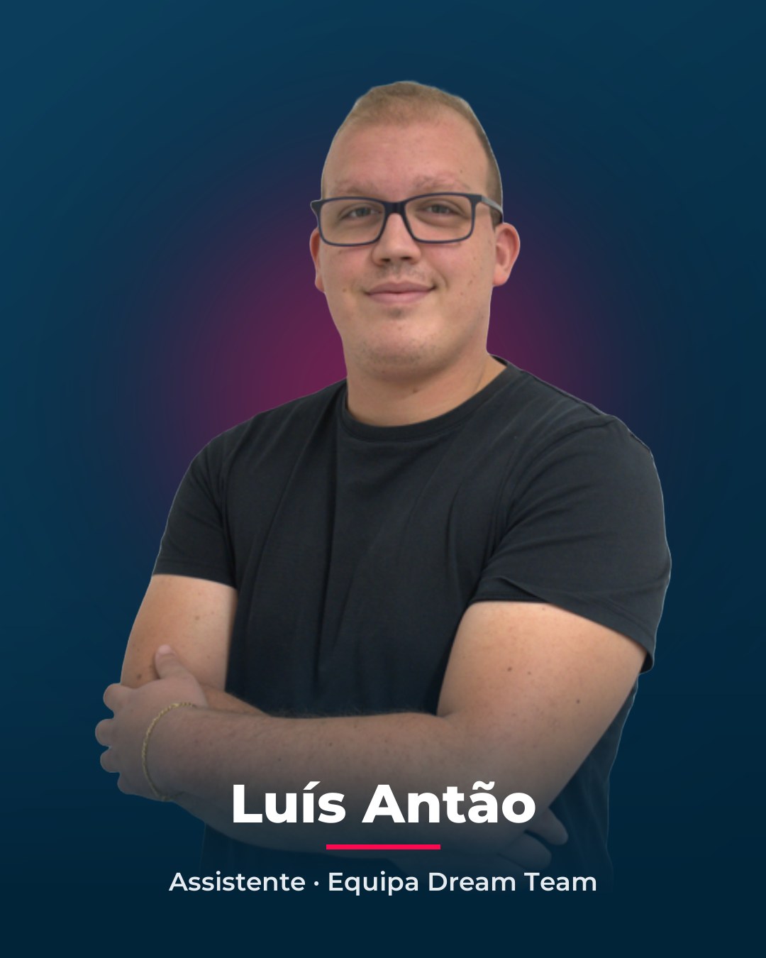 Luís Antão, Assistente da Equipa Dream Team